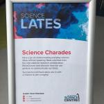 Science Charades workshop sign at Science lates