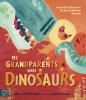 My Grandparent's Were Dinosaurs